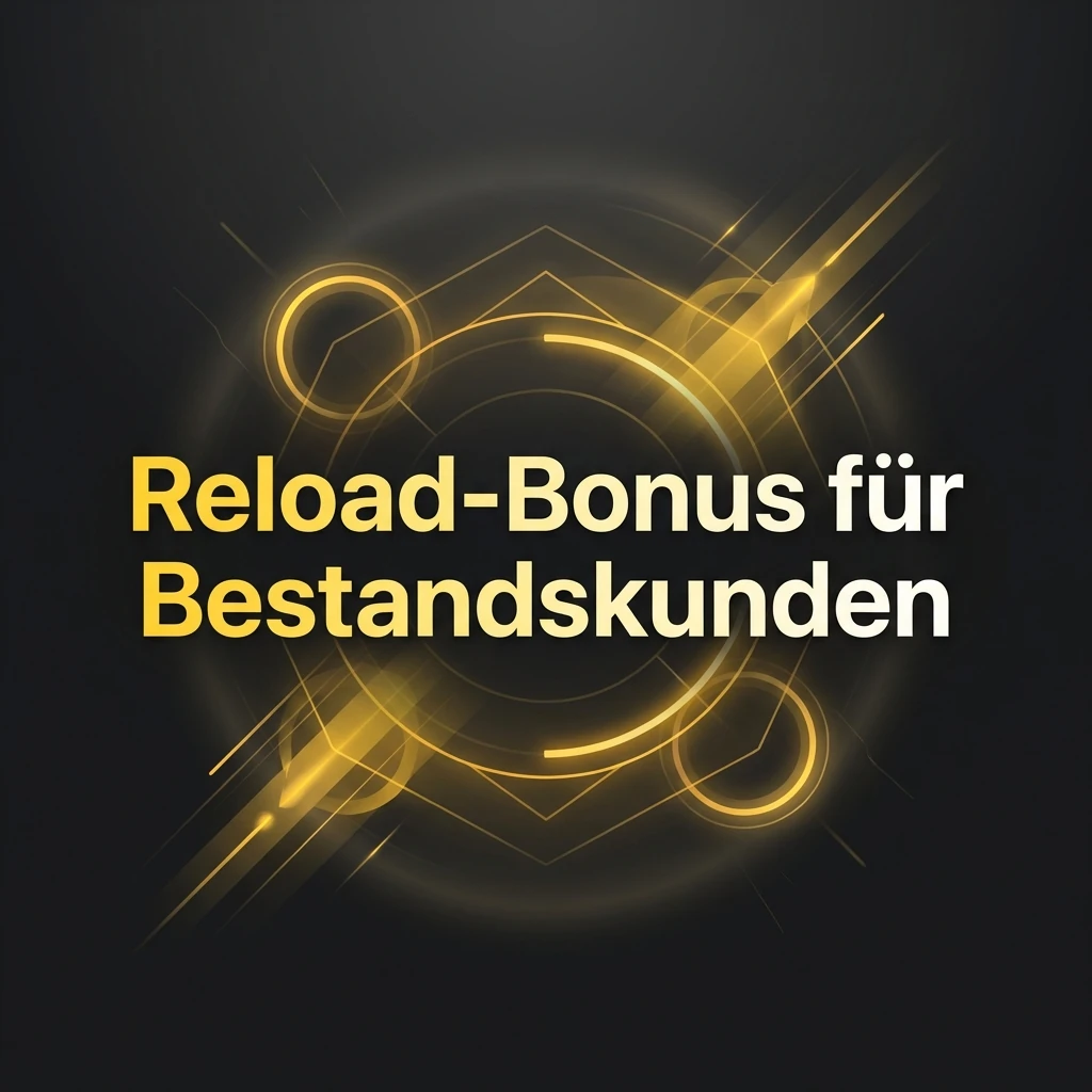 Reload-Bonus für Bestandskunden
